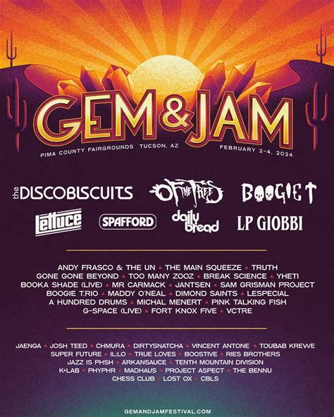 Gem and jam 2024 - Gem & Jam Festival returns to Pima County Fairgrounds from February 2 – 4, 2024 with a diverse lineup of headliners, including The Disco Biscuits, Of The Trees, Boogie T, …